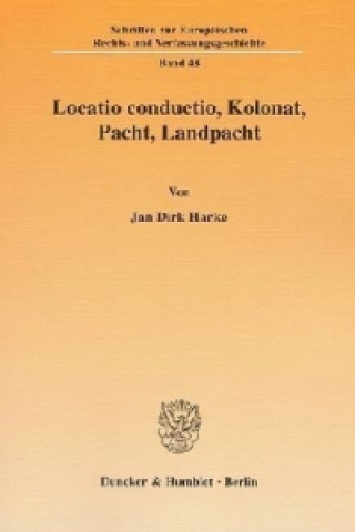 Kniha Locatio conductio, Kolonat, Pacht, Landpacht Jan D. Harke
