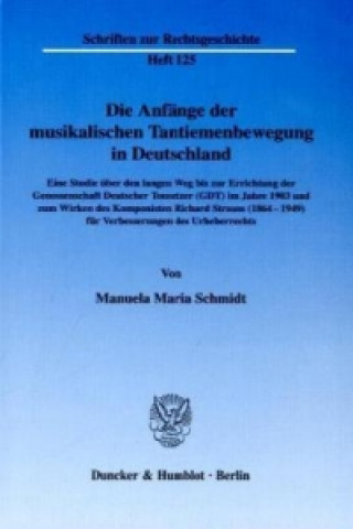 Book Die Anfänge der musikalischen Tantiemenbewegung in Deutschland. Manuela M. Schmidt