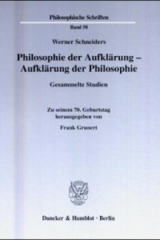 Knjiga Philosophie der Aufklärung - Aufklärung der Philosophie. Werner Schneiders