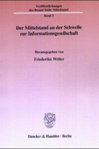 Könyv Der Mittelstand an der Schwelle zur Informationsgesellschaft. Friederike Welter