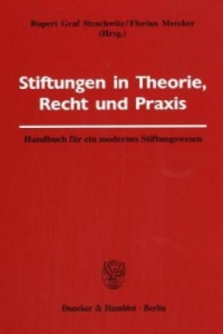 Kniha Stiftungen in Theorie, Recht und Praxis. Rupert Graf Strachwitz