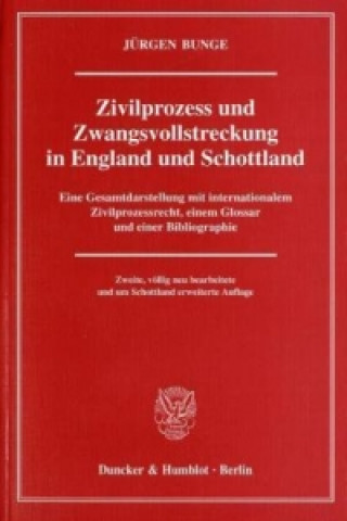 Könyv Zivilprozess und Zwangsvollstreckung in England und Schottland. Jürgen Bunge
