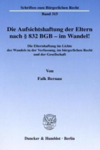 Книга Die Aufsichtshaftung der Eltern nach 832 BGB - im Wandel! Falk Bernau