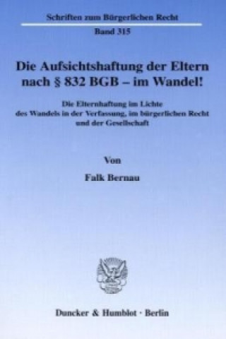 Kniha Die Aufsichtshaftung der Eltern nach 832 BGB - im Wandel! Falk Bernau