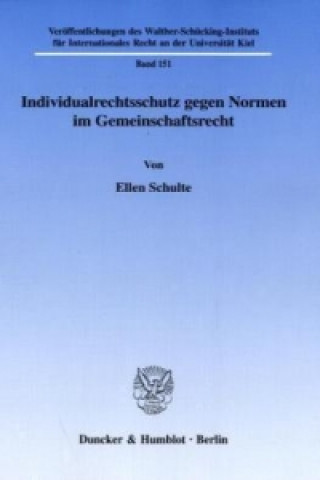 Könyv Individualrechtsschutz gegen Normen im Gemeinschaftsrecht. Ellen Schulte