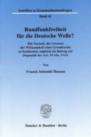 Könyv Rundfunkfreiheit für die Deutsche Welle? Franck Schmidt-Husson