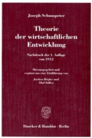 Kniha Theorie der wirtschaftlichen Entwicklung Joseph A. Schumpeter