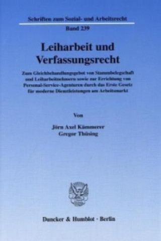 Carte Leiharbeit und Verfassungsrecht. Jörn A. Kämmerer