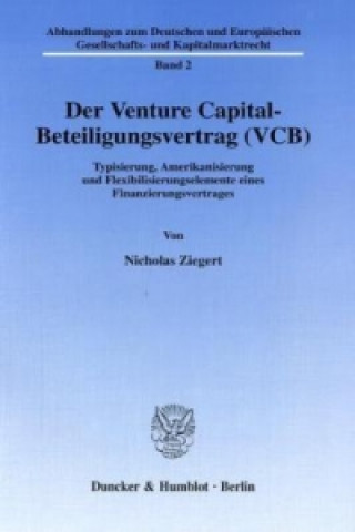 Livre Der Venture Capital-Beteiligungsvertrag (VCB). Nicholas Ziegert