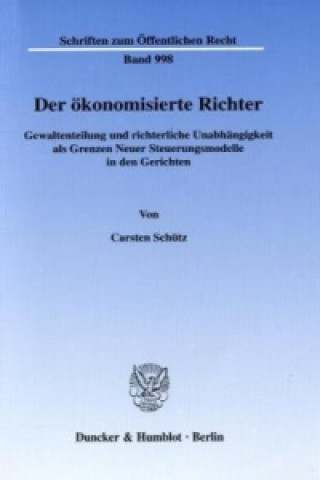 Buch Der ökonomisierte Richter. Carsten Schütz