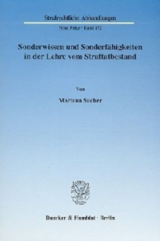 Carte Sonderwissen und Sonderfähigkeiten in der Lehre vom Straftatbestand. Mariana Sacher