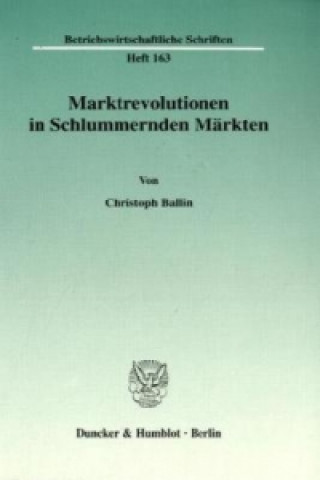 Książka Marktrevolutionen in Schlummernden Märkten. Christoph Ballin