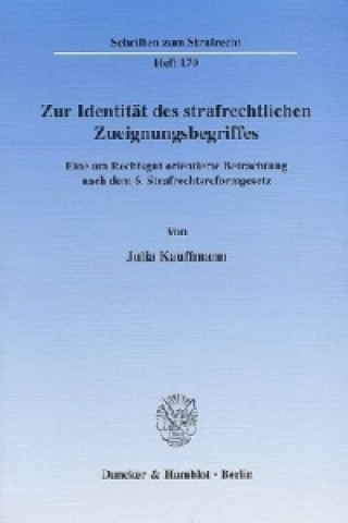 Könyv Zur Identität des strafrechtlichen Zueignungsbegriffes. Julia Kauffmann
