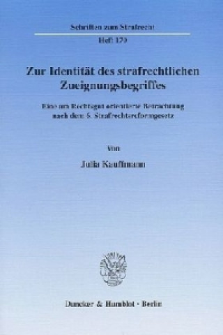 Book Zur Identität des strafrechtlichen Zueignungsbegriffes. Julia Kauffmann