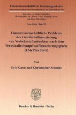 Carte Finanzwissenschaftliche Probleme der Gebührenfinanzierung von Verkehrsinfrastruktur nach dem Fernstraßenbauprivatfinanzierungsgesetz (FStrPrivFinG). Erik Gawel