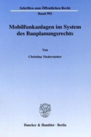 Carte Mobilfunkanlagen im System des Bauplanungsrechts. Christina Niederstetter