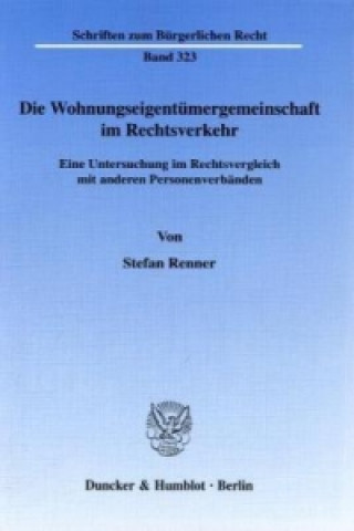 Kniha Die Wohnungseigentümergemeinschaft im Rechtsverkehr. Stefan Renner