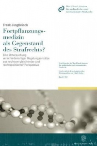 Kniha Fortpflanzungsmedizin als Gegenstand des Strafrechts? Frank Jungfleisch