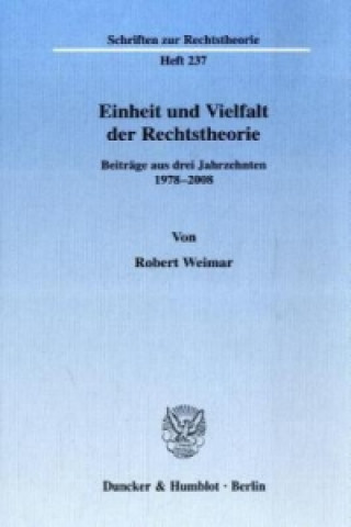 Könyv Einheit und Vielfalt der Rechtstheorie. Robert Weimar