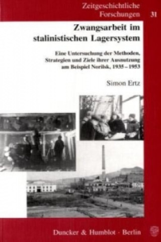 Kniha Zwangsarbeit im stalinistischen Lagersystem Simon Ertz