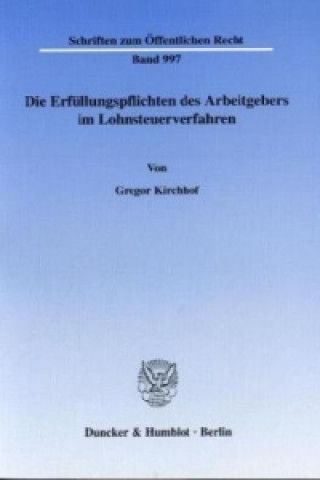 Book Die Erfüllungspflichten des Arbeitgebers im Lohnsteuerverfahren. Gregor Kirchhof