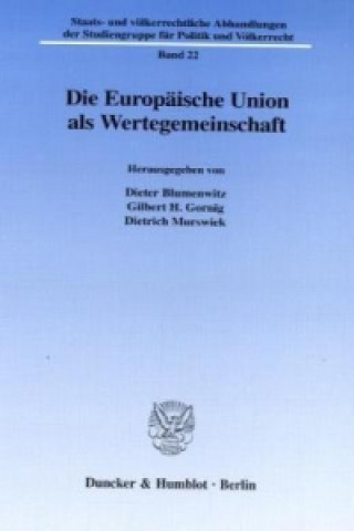 Könyv Die Europäische Union als Wertegemeinschaft Dieter Blumenwitz