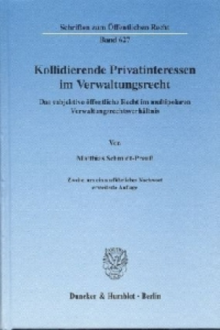 Kniha Kollidierende Privatinteressen im Verwaltungsrecht. Matthias Schmidt-Preuß