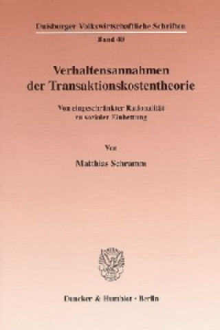 Kniha Verhaltensannahmen der Transaktionskostentheorie. Matthias Schramm