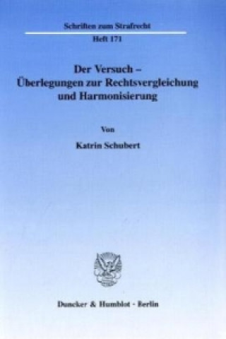 Kniha Der Versuch - Überlegungen zur Rechtsvergleichung und Harmonisierung. Katrin Schubert