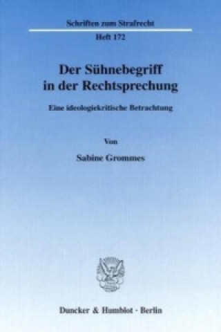 Книга Der Sühnebegriff in der Rechtsprechung. Sabine Grommes
