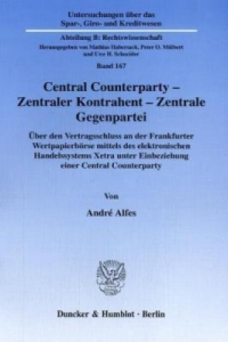 Kniha Central Counterparty - Zentraler Kontrahent - Zentrale Gegenpartei André Alfes