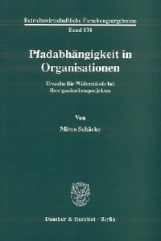 Knjiga Pfadabhängigkeit in Organisationen Mirco Schäcke