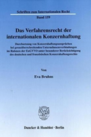 Könyv Das Verfahrensrecht der internationalen Konzernhaftung. Eva Bruhns