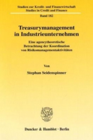 Kniha Treasurymanagement in Industrieunternehmen. Stephan Seidenspinner