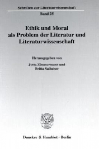Könyv Ethik und Moral als Problem der Literatur und Literaturwissenschaft Jutta Zimmermann