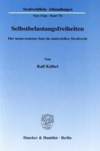 Kniha Selbstbelastungsfreiheiten. Ralf Kölbel