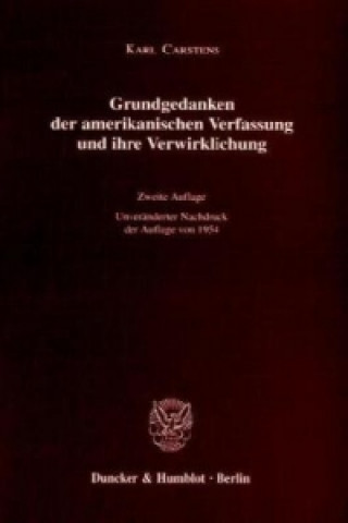 Книга Grundgedanken der amerikanischen Verfassung und ihre Verwirklichung. Karl Carstens