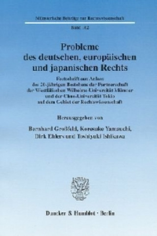Carte Probleme des deutschen, europäischen und japanischen Rechts. Bernhard Großfeld