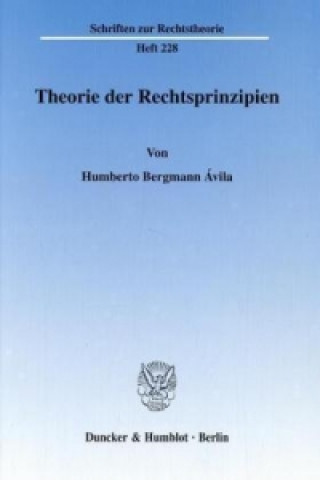 Kniha Theorie der Rechtsprinzipien Humberto Bergmann Ávila
