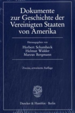 Carte Dokumente zur Geschichte der Vereinigten Staaten von Amerika. Herbert Schambeck