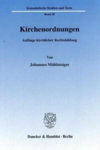 Könyv Kirchenordnungen. Johannes Mühlsteiger