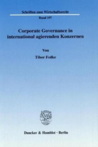 Könyv Corporate Governance in international agierenden Konzernen. Tibor Fedke