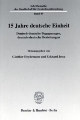 Book 15 Jahre deutsche Einheit. Günther Heydemann