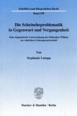 Kniha Die Scheineheproblematik in Gegenwart und Vergangenheit. Stephanie Lumpp