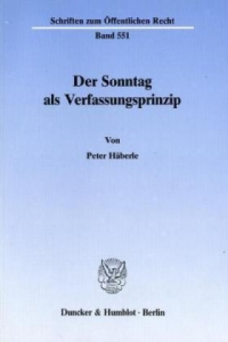 Kniha Der Sonntag als Verfassungsprinzip Peter Häberle