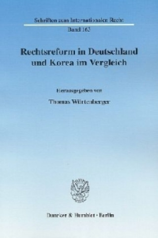 Kniha Rechtsreform in Deutschland und Korea im Vergleich. Thomas Würtenberger