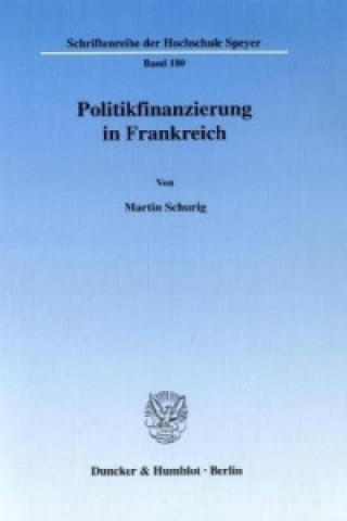 Książka Politikfinanzierung in Frankreich. Martin Schurig