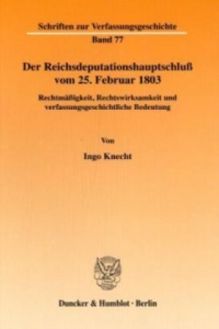 Könyv Der Reichsdeputationshauptschluß vom 25. Februar 1803. Ingo Knecht