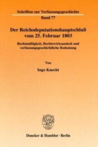 Book Der Reichsdeputationshauptschluß vom 25. Februar 1803. Ingo Knecht