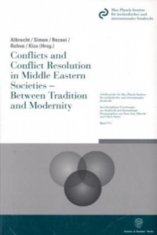 Könyv Conflicts and Conflict Resolution in Middle Eastern Societies - Between Tradition and Modernity. Hans-Jörg Albrecht